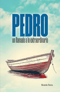 PEDRO- UN LLAMADO A LO EXTRAORDINARIO