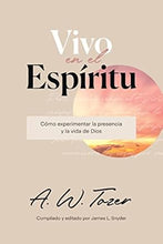 Cargar imagen en el visor de la galería, VIVO EN EL ESPÍRITU- CÓMO EXPERIMENTAR LA PRESENCIA Y LA VIDA DE DIOS
