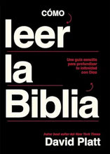Cargar imagen en el visor de la galería, CÓMO LEER LA BIBLIA- UNA GUIA SENCILLA PARA PROFUNDIZAR TU INTIMIDAD CON DIOS
