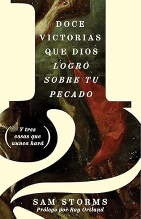 DOCE VICTORIAS QUE DIOS LOGRÓ SOBRE TU PECADO
