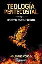 Cargar imagen en el visor de la galería, UNA TEOLOGÍA PENTECOSTAL- VIVIENDO EL EVALNGELIO COMPLETO
