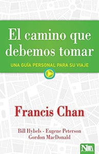 EL CAMINO QUE DEBEMOS TOMAR- UNA GUÍA PERSONAL PARA SU VIAJE