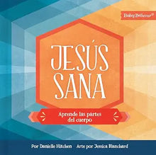 Cargar imagen en el visor de la galería, JESÚS SANA- APRENDE LAS PARTES DEL CUERPO- TEOLOGÍA PARA NIÑOS

