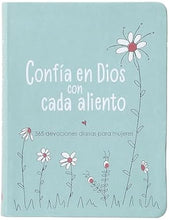 Cargar imagen en el visor de la galería, CONFÍA EN DIOS CON CADA ALIENTO- 365 DEVOCIONES DIARIAS PARA MUJERES
