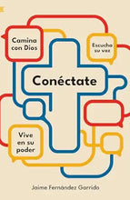 Cargar imagen en el visor de la galería, CONÉCTATE- CAMINA CON DIOS, ESCUCHA SU VOZ, VIVE EN SU PODER
