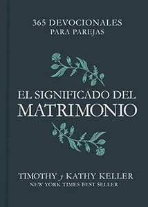 EL SIGNIFICADO DEL MATRIMONIO- 365 DEVOCIONALES PARA PAREJAS