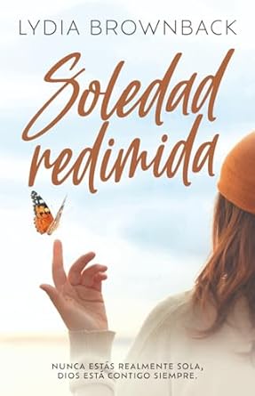 SOLEDAD REDIMIDA- NUNCA ESTÁS REALMENTE SOLA DIOS ESTÁ CONTIGO SIEMPRE