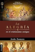 Cargar imagen en el visor de la galería, LA ALEGRÍA EN EL CRISTIANISMO ANTIGUO- UN ESTUDIO DE LA ALEGRÍA EN LAS COMUNIDADES APOSTÓLICAS Y PROTO- ORTODOXAS
