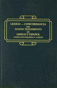 LÉXICO- CONCORDANCIA DEL NUEVO TESTAMENTO EN GRIEGO Y ESPAÑOL