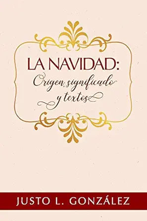 LA NAVIDAD: ORIGEN, SIGNIFICADO Y TEXTOS