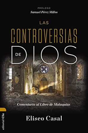 LAS CONTROVERSIAS DE DIOS- COMENTARIO AL LIBRO DE MALAQUÍAS