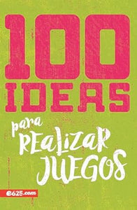 100 IDEAS PARA REALIZAR JUEGOS