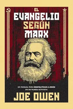 Cargar imagen en el visor de la galería, EL EVANGELIO SEGÚN MARX- UN MANUAL PARA DESPOLITIZAR A JESÚS EN UN MUNDO ACTIVISTA
