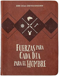 FUERZAS PARA CADA DÍA PARA EL HOMBRE- 365 DÍAS DEVOCIONARIO