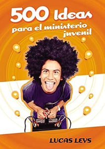 500 IDEAS PARA EL MINISTERIO JUVENIL