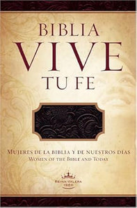 RV60 BIBLIA VIVE TU FE- MUJERES DE LA BIBLIA Y DE NUESTROS DÍAS