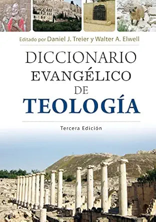 DICCIONARIO EVANGÉLICO DE TEOLOGÍA- 3RA EDICIÓN