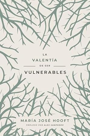 LA VALENTÍA DE SER VULNERABLES