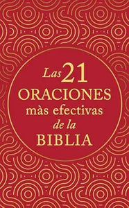 LAS 21 ORACIONES MÁS EFECTIVAS DE LA BIBLIA