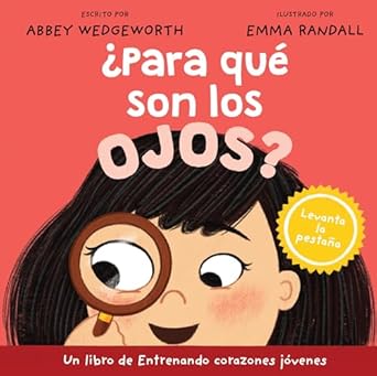 ¿PARA QUÉ SON LOS OJOS? ENTRENANDO CORAZONES JÓVENES