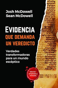 EVIDENCIA QUE DEMANDA UN VEREDICTO- VERDADES TRANSFORMADORAS PARA UN MUNDO ESCÉPTICO