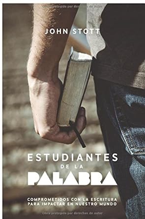 ESTUDIANTES DE LA PALABRA- COMPROMETIDOS CON LA ESCRITURA PARA IMPACTAR EN NUESTRO MUNDO