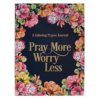 PRAY MORE WORRY LESS COLORING PRAYER JOURNAL