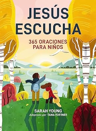 JESÚS ESCUCHA- 365 ORACIONES PARA NIÑOS