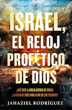 Cargar imagen en el visor de la galería, ISRAEL EL RELOJ PROFÉTICO DE DIOS- ¿QUÉ DICE LA BIBLIA ACERCA DE ISRAEL Y EL PLAN DE DIOS PARA EL FIN DE LOS TIEMPOS?
