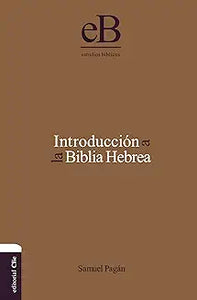 INTRODUCCIÓN A LA BIBLIA HEBREA