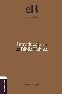INTRODUCCIÓN A LA BIBLIA HEBREA