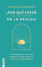 Cargar imagen en el visor de la galería, ¿POR QUÉ CREER EN LA PASCUA? CUATRO PREGUNTAS QUE TODOS DEBERIAN HACERCE SOBRE LA HISTORIA DE LA RESURRRECIÓN
