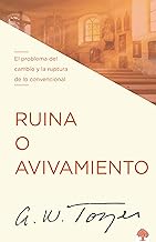 RUINA O AVIVAMIENTO- EL PROBLEMA DEL CAMBIO Y LA RUPTURA DE LO CONVENCIONAL