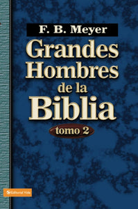 GRANDES HOMBRES DE LA BIBLIA- TOMO 2