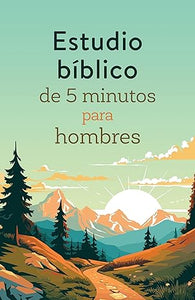 ESTUDIO BÍBLICO DE CINCO MINUTOS PARA HOMBRES