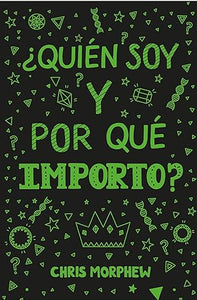 ¿QUIÉN SOY Y PORQUÉ IMPORTO?