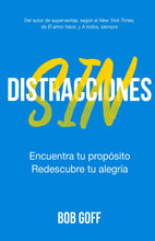 Cargar imagen en el visor de la galería, SIN DISTRACCIONES- ENCUENTRA TU PROPÓSITO- REDESCUBRE TU ALEGRÍA
