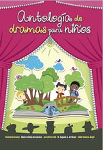 Cargar imagen en el visor de la galería, ANTOLOGÍA DE DRAMAS PARA NIÑOS
