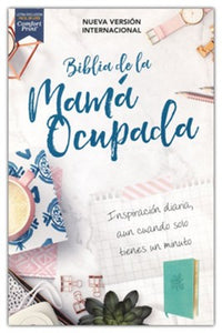 BIBLIA DE LA MAMÁ OCUPADA  NVI-  INSPIRACIÓN DIARIA AUN CUANDO SOLO TIENES UN MINUTO