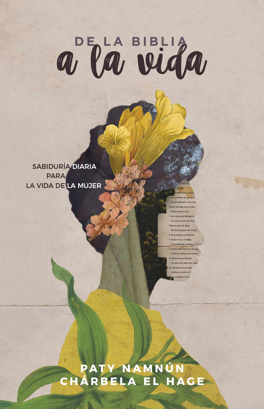 DE LA BIBLIA A LA VIDA- SABIDURÍA DIARIA PARA LA VIDA DE LA MUJER