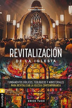 Cargar imagen en el visor de la galería, REVITALIZACIÓN DE LA IGLESIA- FUNDAMENTOS BÍBLICOS ,TEOLÓGICOS Y MINISTERIALES PARA REVITALIZAR LA IGLESIA CONTEMPORÁNEA
