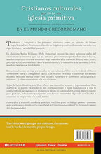 Cargar imagen en el visor de la galería, CRISTIANOS CULTURALES EN LA IGLESIA PRIMITIVA- INTRODUCCIÓN HISTÓRICA Y PRÁCTICA A LOS CRISTIANOS EN EL MUNDO GRECORROMANO
