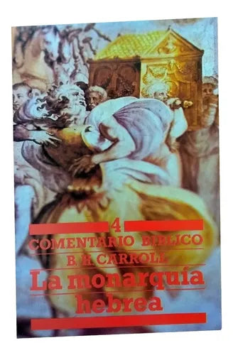 LA MONARQUÍA HEBREA- COMENTARIO BÍBLICO 4