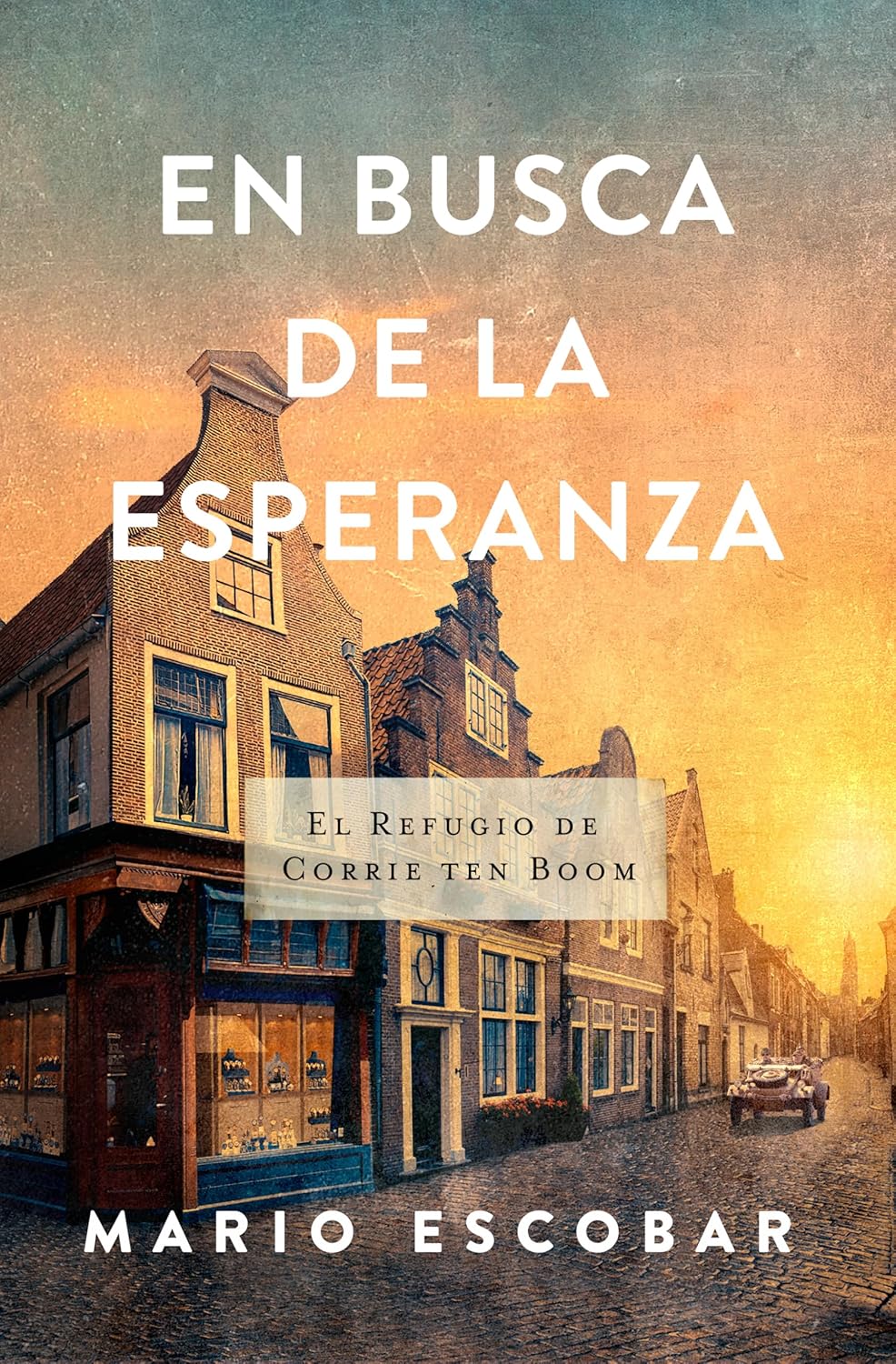 EN BUSCA DE LA ESPERANZA- EL REFUGIO DE CORRIE TEN BOOM