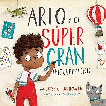 ARLO Y EL SÚPER GRAN ENCUBRIMIENTO