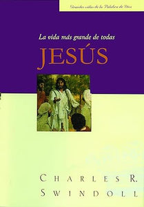 JESÚS- LA VIDA MÁS GRANDE DE TODAS