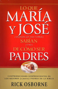 LO QUE MARÍA Y JOSÉ SABÍAN (O NO) DE CÓMO SER PADRES