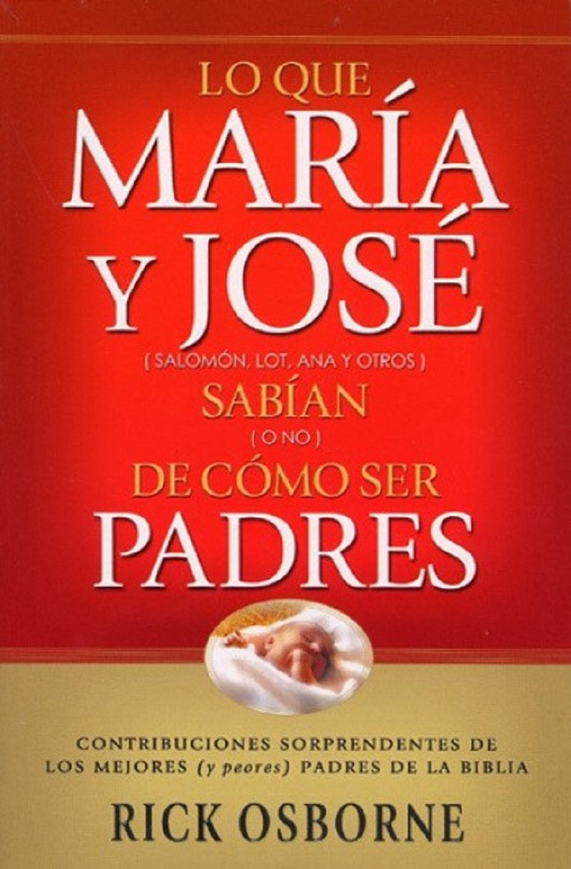 LO QUE MARÍA Y JOSÉ SABÍAN (O NO) DE CÓMO SER PADRES