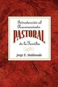 INTRODUCCIÓN AL ASESORAMIENTO PASTORAL DE LA FAMILIA