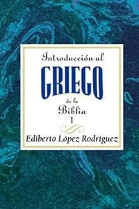 INTRODUCCIÓN AL GRIEGO DE LA BIBLIA I